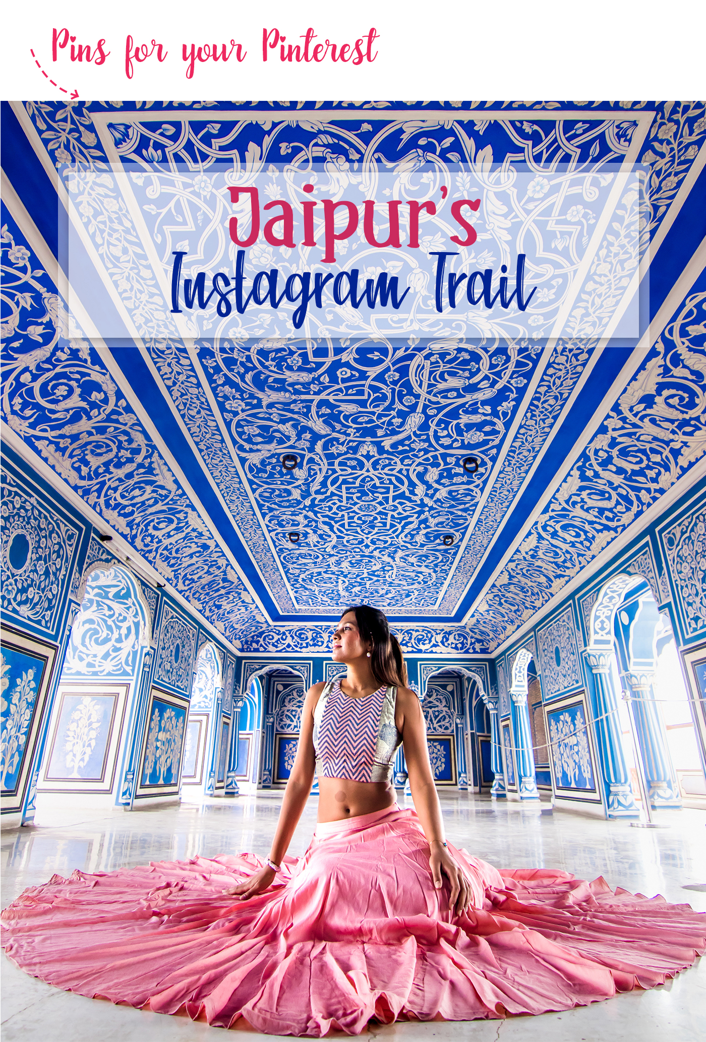 Jaipur_Instagram_Photo_Trail_Itinerary__DIY_Pink_City_Rajasthan_Travel_Blog_India_Blog_Blogger_Guide_Asia_Palaces_Forts_Culture